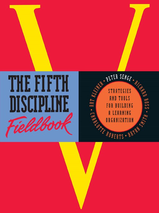 The Fifth Discipline Fieldbook (eBook): Strategies and Tools for Building a Learning Organization